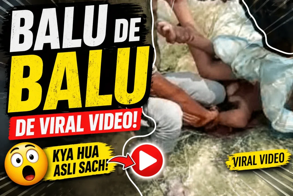 Balu de balu de Viral Video